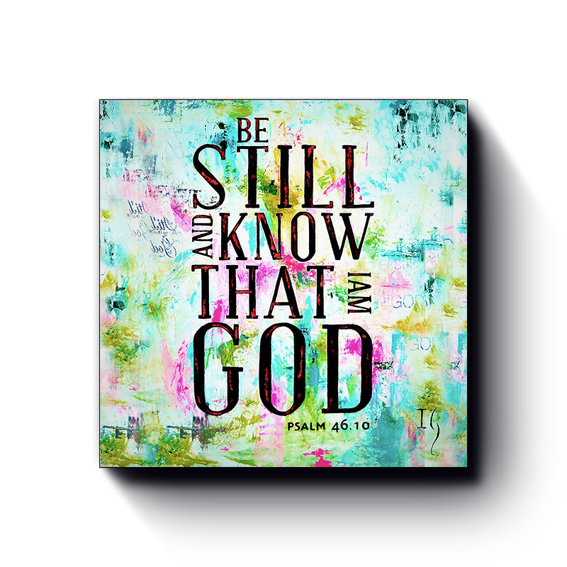Be Still and Know That I Am God