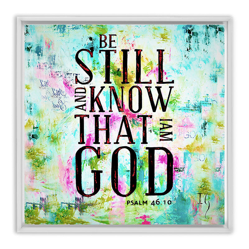 Be Still and Know That I Am God
