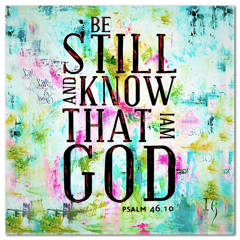 Be Still and Know That I Am God