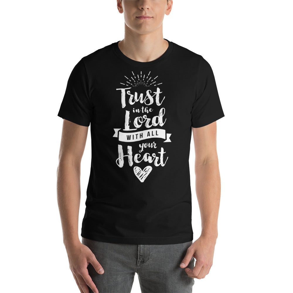 Trust in the Lord with all your heart -Short-Sleeve Unisex T-Shirt - ivanguaderramaonlinestores