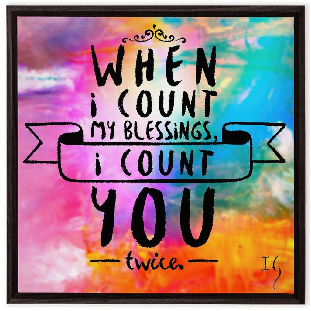 When I Count My Blessings I Count You Twice artwork detail - bible verse wall art canvas print wall art