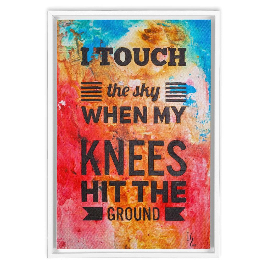I Touch The Sky When My Knees Hit The Ground artwork detail - bible verse wall art canvas print wall art