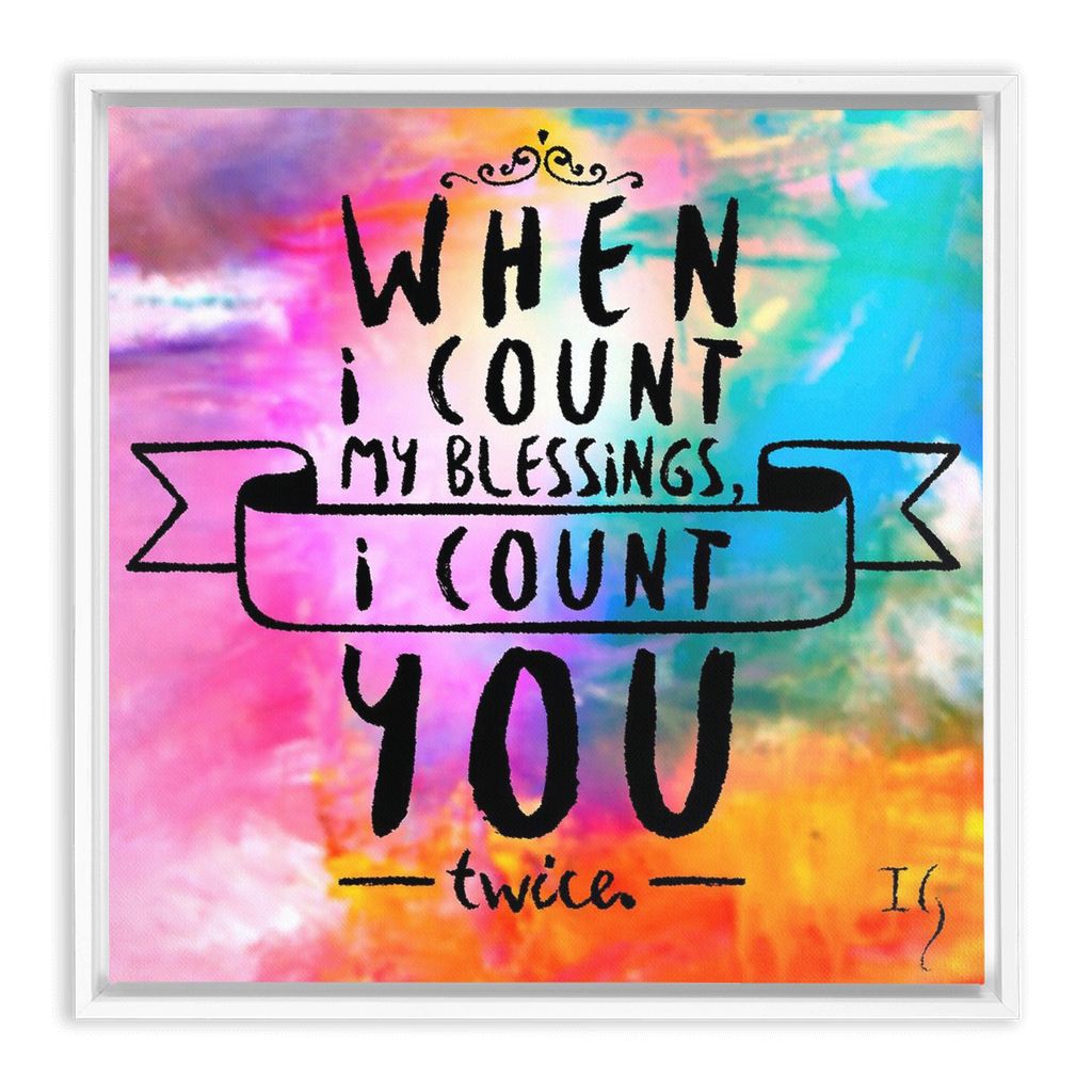 When I Count My Blessings I Count You Twice artwork detail - bible verse wall art canvas print wall art