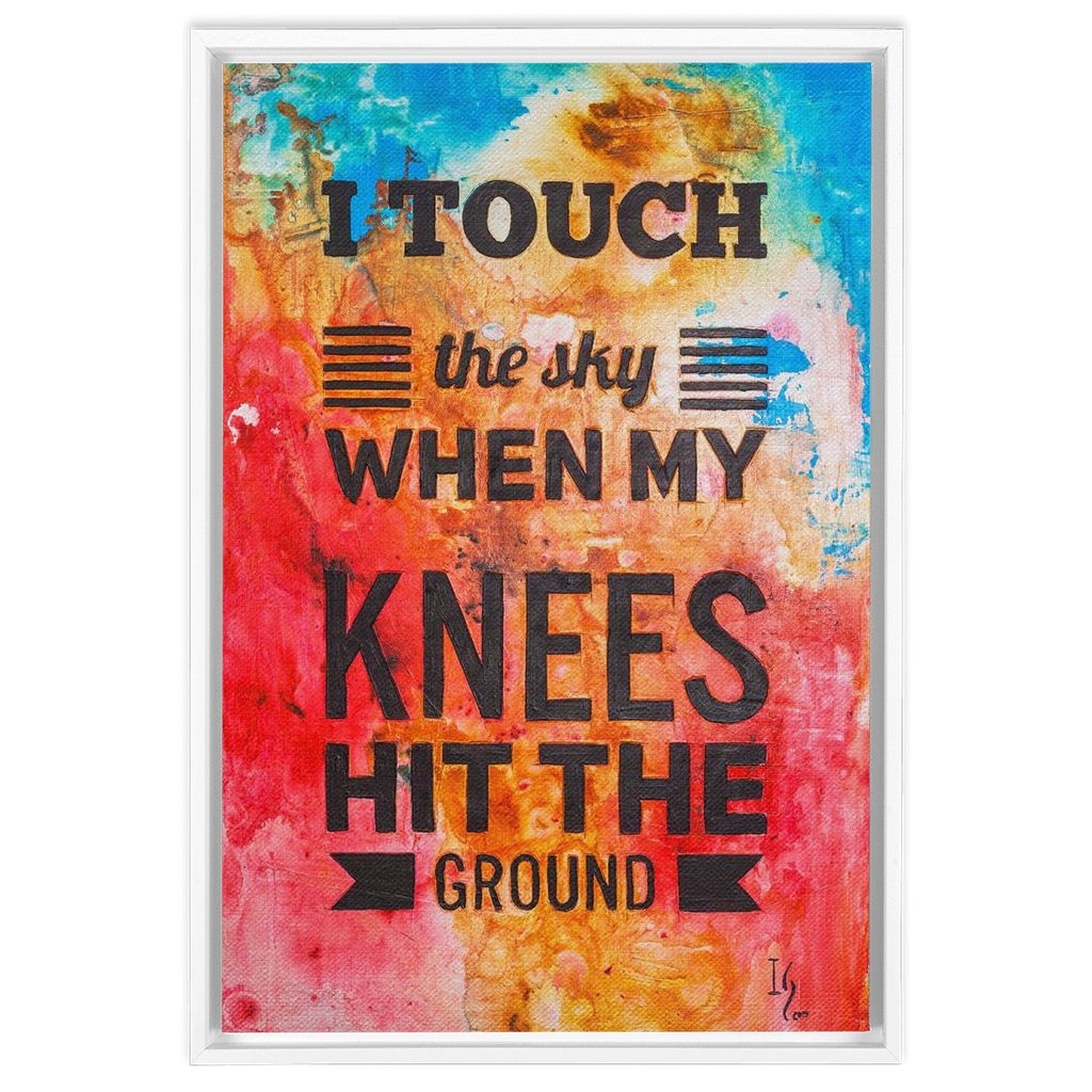 I Touch The Sky When My Knees Hit The Ground artwork detail - bible verse wall art canvas print wall art