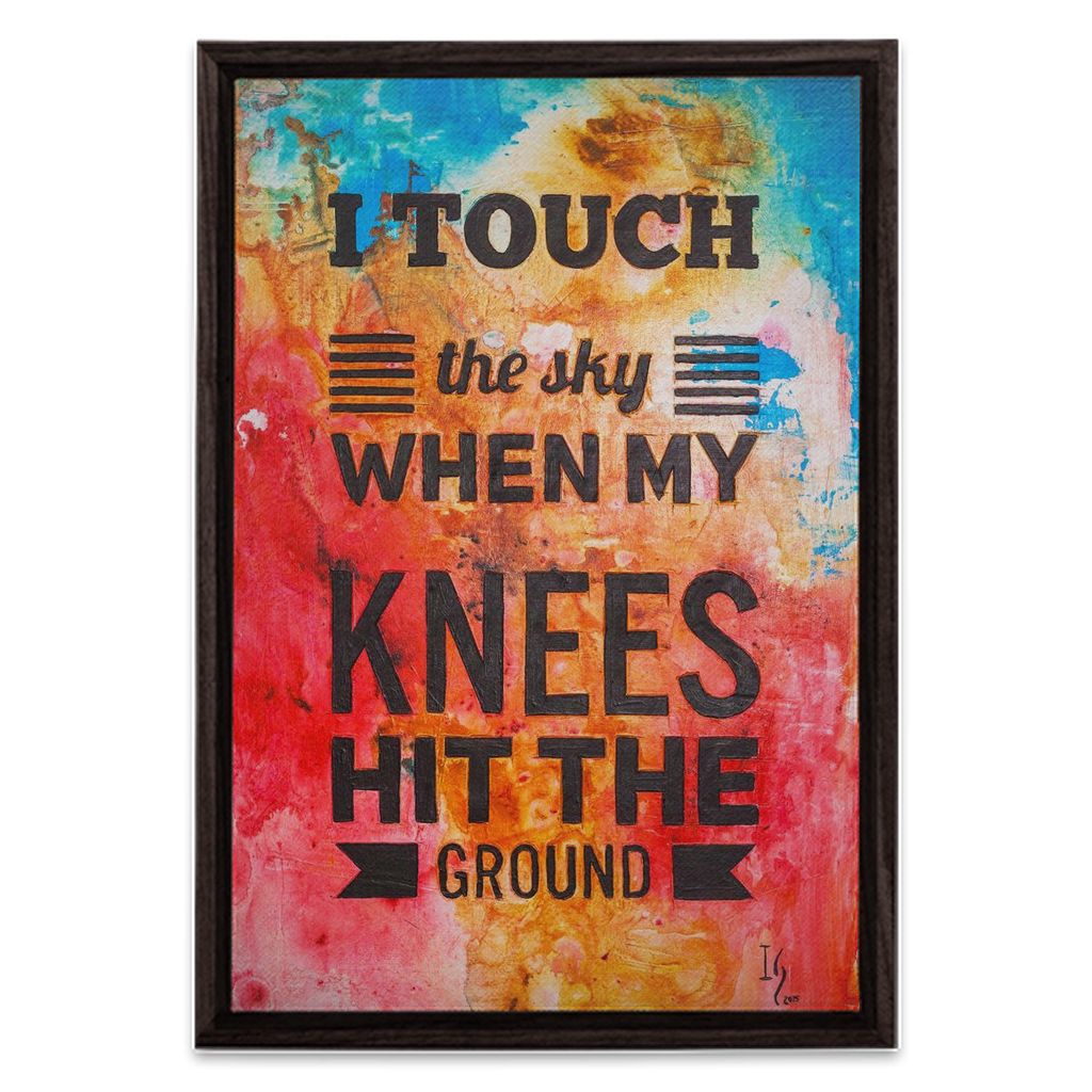 I Touch The Sky When My Knees Hit The Ground - bible verse wall art canvas print by Ivan Guaderrama