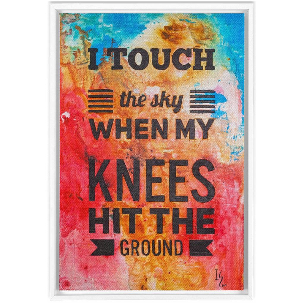 I Touch The Sky When My Knees Hit The Ground artwork detail - bible verse wall art canvas print wall art