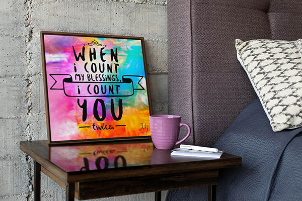 When I Count My Blessings I Count You Twice - ivanguaderramaonlinestores