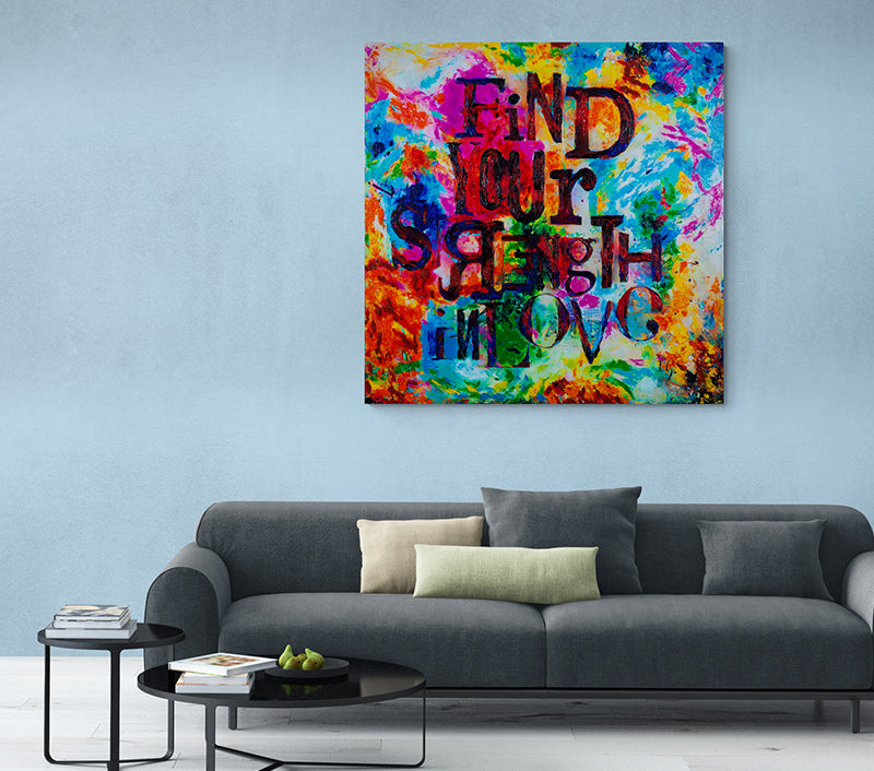 YOU ARE STRONG - LIMITED EDITION canvas print in room setting - heart painting by Ivan Guaderrama